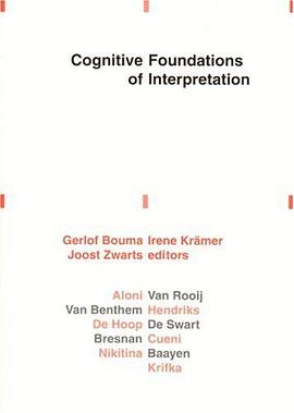 Cognitive Foundations of Interpretation (Verhandelingen, Afd. Letterkunde, Nieuwe Reeks) pdf epub mobi 電子書 下載