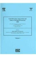 Fault Detection, Supervision and Safety of Technical Processes 2006