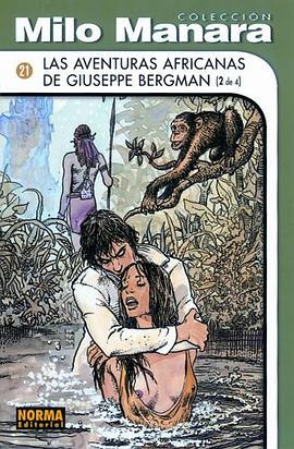 Las Aventuras Africanas de Giuseppe Bergman, vol. 1/ African Adventures Vol. 1 (Milo Manara Coleccio pdf epub mobi 下载