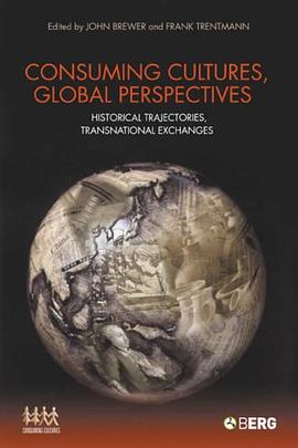 Consuming Cultures, Global Perspectives pdf epub mobi 电子书 下载