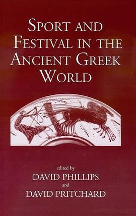 Sport and Festival in the Ancient Greek World pdf epub mobi 电子书 下载