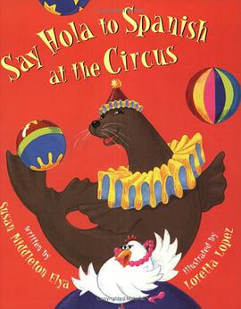 Say Hola to Spanish at the Circus pdf epub mobi 电子书 下载