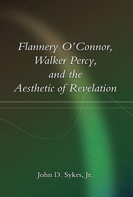 Flannery O'Connor, Walker Percy, and the Aesthetic of Revelation pdf epub mobi 电子书 下载