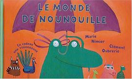 Le monde de Nounouille pdf epub mobi 電子書 下載