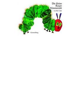 Die kleine Raupe Nimmersatt pdf epub mobi 电子书 下载
