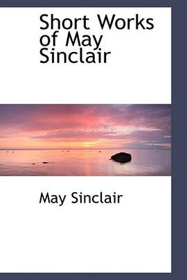 Short Works of May Sinclair pdf epub mobi 電子書 下載