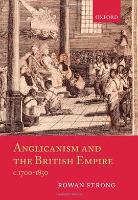 Anglicanism and the British Empire, C.1700-1850 pdf epub mobi 電子書 下載
