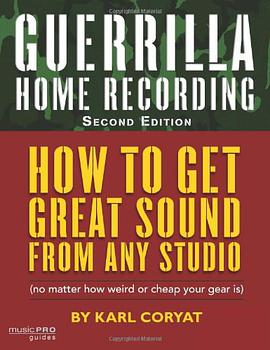 Guerilla Home Recording pdf epub mobi 电子书 下载