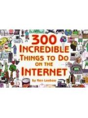 300 Incredible Things to Do on the Internet pdf epub mobi 电子书 下载
