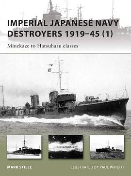 Imperial Japanese Navy Destroyers, 1919-45 pdf epub mobi 电子书 下载