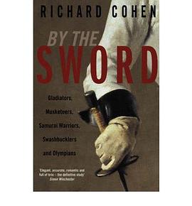 BY THE SWORD: GLADIATORS, MUSKETEERS,SA.AI,SWASHBUCKLERS AND OLYMPIANS pdf epub mobi 电子书 下载