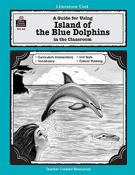 A Guide for Using Island of the Blue Dolphins in the Classroom pdf epub mobi 电子书 下载