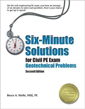 Six-Minute Solutions for Civil PE Exam Geotechnical Problems pdf epub mobi 电子书 下载