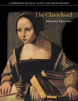 The Clavichord (Cambridge Musical Texts and Monographs) pdf epub mobi 电子书 下载