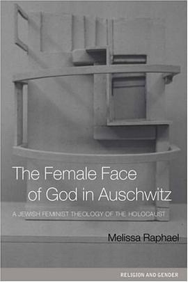The Female Face of God in Auschwitz pdf epub mobi 电子书 下载