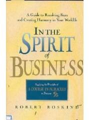 In the Spirit of Business: A Guide to Resolving Fears and Creating Harmony in Your Worklife pdf epub mobi 电子书 下载