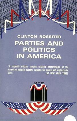 Parties and Politics in America pdf epub mobi 电子书 下载