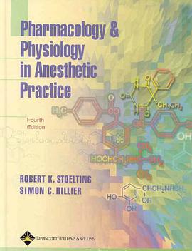 Pharmacology and Physiology in Anesthetic Practice pdf epub mobi 电子书 下载