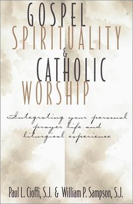 Gospel Spirituality and Catholic Worship pdf epub mobi 电子书 下载