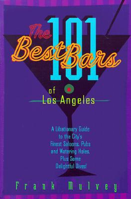 The 101 Best Bars of Los Angeles pdf epub mobi 電子書 下載