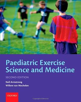 Paediatric Exercise Science and Medicine pdf epub mobi 电子书 下载