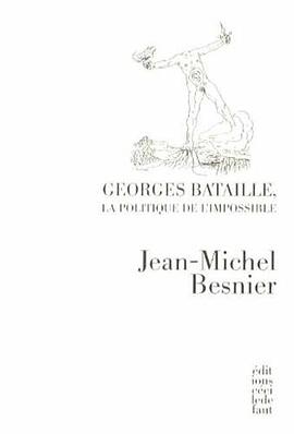 Georges Bataille, la politique de l'impossible pdf epub mobi 电子书 下载