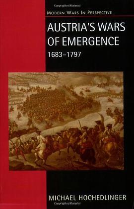 Austria's Wars of Emergence, 1683-1795 pdf epub mobi 电子书 下载