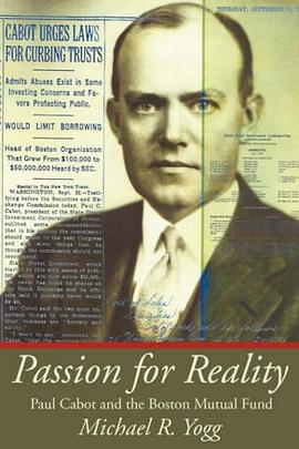 Passion for Reality  Paul Cabot and the Boston Mutual Fund pdf epub mobi 电子书 下载