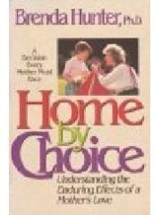 Home by Choice: Raising Emotionally Secure Children in an Insecure World pdf epub mobi 下载