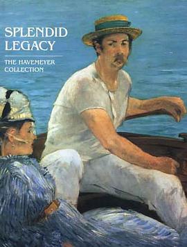 Splendid Legacy The Havemeyer Collection pdf epub mobi 电子书 下载