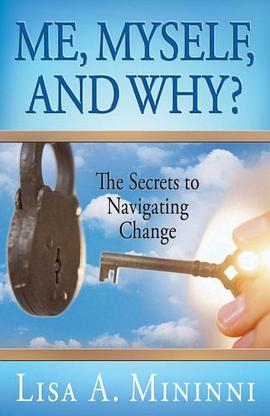Me, Myself, and Why? The Secrets to Navigating Change pdf epub mobi 電子書 下載