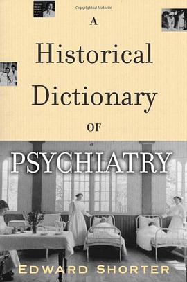 A Historical Dictionary of Psychiatry pdf epub mobi 电子书 下载