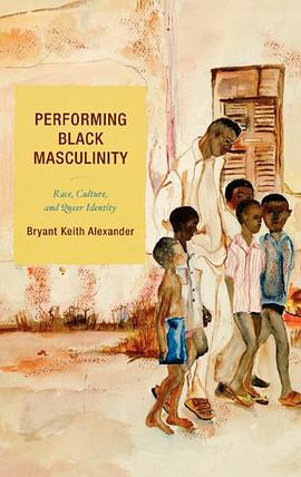 Performing Black Masculinity pdf epub mobi 电子书 下载