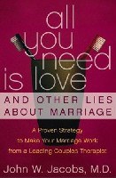 All You Need Is Love and Other Lies About Marriage: A Proven Strategy to Make Your Marriage Work, fr pdf epub mobi 电子书 下载