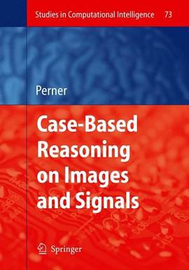 Case-Based Reasoning on Images and Signals (Studies in Computational Intelligence) pdf epub mobi 电子书 下载