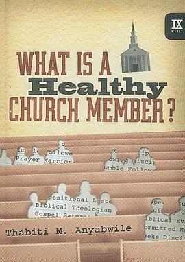 What is a Healthy Church Member? pdf epub mobi 电子书 下载