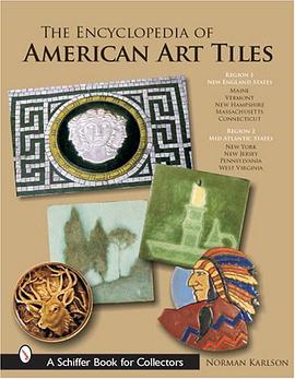The Encyclopedia of American Art Tiles pdf epub mobi 电子书 下载