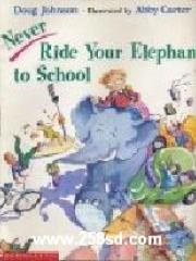 Never Ride Your Elephant to School pdf epub mobi 电子书 下载