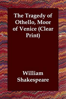 The Tragedy of Othello, Moor of Venice pdf epub mobi 电子书 下载