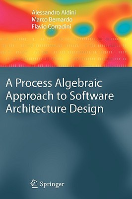 A Process Algebraic Approach to Software Architecture Design pdf epub mobi 電子書 下載