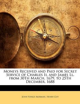 Moneys Received and Paid for Secret Service of Charles Ii. and James Ll. from 30Th March, 1679, to 2 pdf epub mobi 电子书 下载