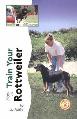 How to Train Your Rottweiler pdf epub mobi 电子书 下载