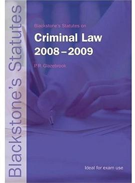 Blackstone's Statutes on Criminal Law 2008-2009 pdf epub mobi 电子书 下载