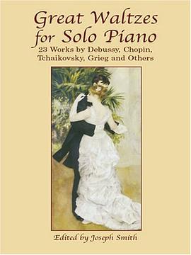 Great Waltzes for Solo Piano 伟大的钢琴独奏圆舞曲 pdf epub mobi 电子书 下载