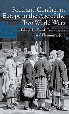 Food And Conflict in Europe in the Age of the Two World Wars pdf epub mobi 电子书 下载
