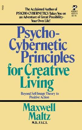 Psycho-Cybernetic Principles for Creative Living pdf epub mobi 电子书 下载