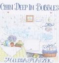 Chin Deep in Bubbles: Little Luxuries for Every Day pdf epub mobi 电子书 下载