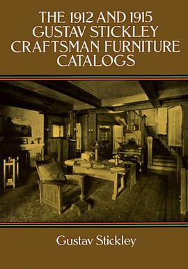 The 1912 and 1915 Gustav Stickley Craftsman Furniture Catalogs pdf epub mobi 电子书 下载