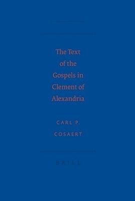 The Text of the Gospels in Clement of Alexandria pdf epub mobi 电子书 下载