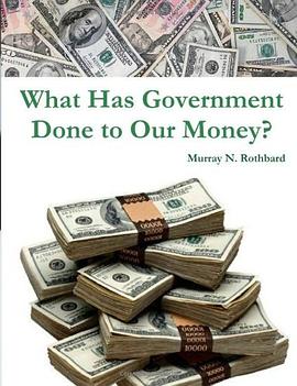 What Has Government Done to Our Money? pdf epub mobi 电子书 下载